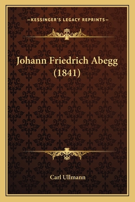 Johann Friedrich Abegg (1841) [German] 1165407205 Book Cover