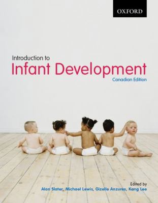 Introduction to Infant Development: Canadian Ed... 0195431650 Book Cover