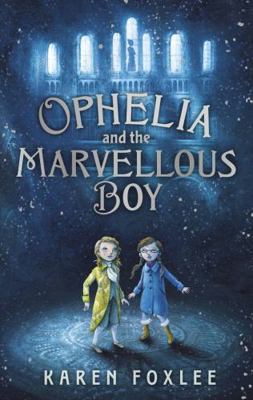 Ophelia and the Marvellous Boy 1471402398 Book Cover