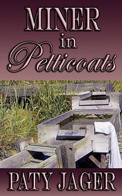 Miner in Petticoats 1601545061 Book Cover