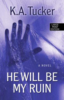 He Will Be My Ruin [Large Print] 1410491234 Book Cover