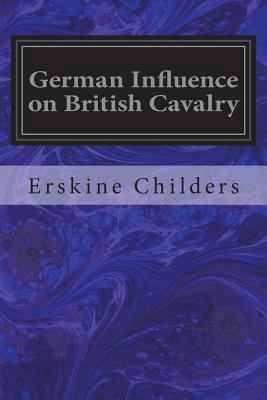 German Influence on British Cavalry 1721715460 Book Cover