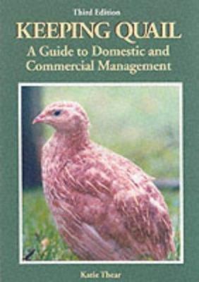 Keeping Quail: A Guide to Domestic and Commerci... 0906137268 Book Cover
