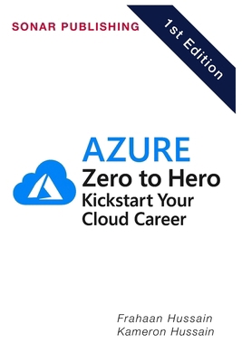 Azure Zero to Hero: Kickstart Your Cloud Career B0F54CVGC8 Book Cover