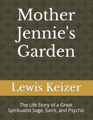 Mother Jennie's Garden: The Life Story of a Gre... B0BQ9C35SK Book Cover