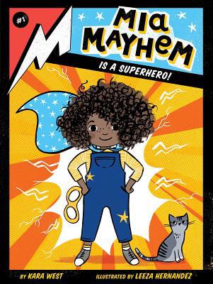 MIA Mayhem Is a Superhero! 1534432701 Book Cover