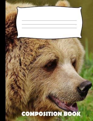 Composition Book: Bear Composition Notebook Wid... 1073003647 Book Cover