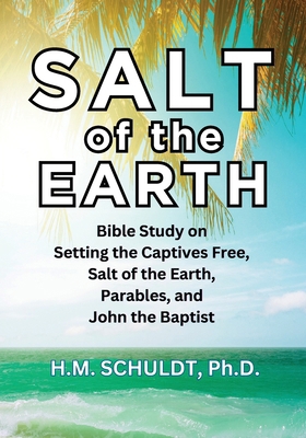 Salt of the Earth: Bible Study for Setting the ... 1943062021 Book Cover