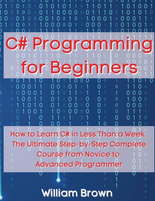 C# Programming for Beginners: How to Learn C# i... 1803668083 Book Cover