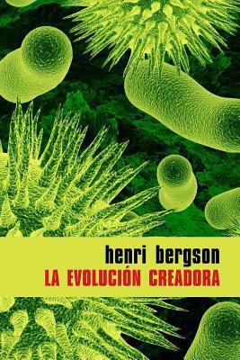 La evolución creadora [Spanish] 153025003X Book Cover