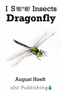 Dragonfly (I See Insects) 1532428588 Book Cover