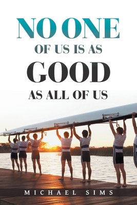 No One of Us Is as Good as All of Us 166554435X Book Cover