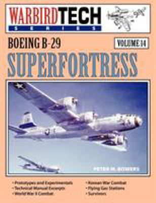 Boeing B-29 Superfortress - Warbirdtech Vol 14 1580071864 Book Cover