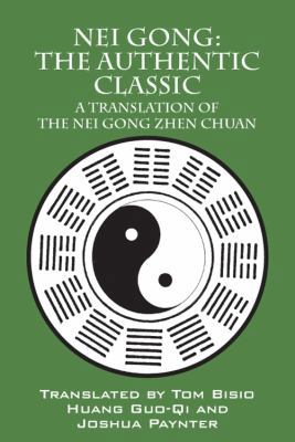 Nei Gong: The Authentic Classic: A Translation ... 1432772244 Book Cover