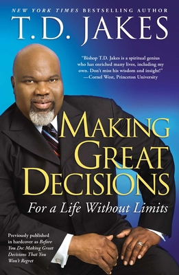 Making Great Decisions: For a Life Without Limits 1416547320 Book Cover
