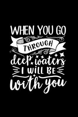 When You Go Through Deep Waters, I Will Be With... 046445638X Book Cover