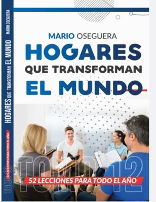Hogares Que Transfonman Al Mundo Tomo 12 : 52 Lecciones para Todo el A?o