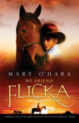 My Friend Flicka. Mary O'Hara 1405230304 Book Cover