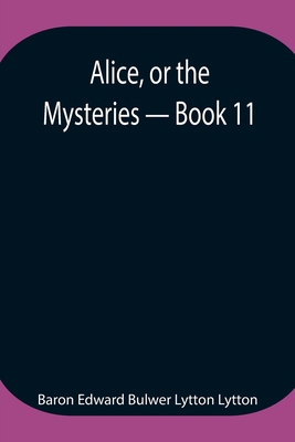 Alice, or the Mysteries - Book 11 935494714X Book Cover