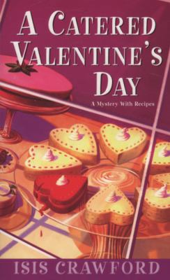 A Catered Valentine's Day: A Mystery with Recipes B007CRWYLM Book Cover