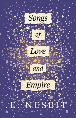 Songs of Love and Empire 144556887X Book Cover