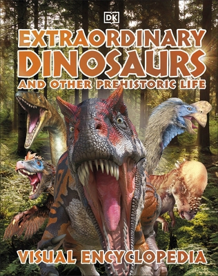 Extraordinary Dinosaurs and Other Prehistoric L... 0241515343 Book Cover