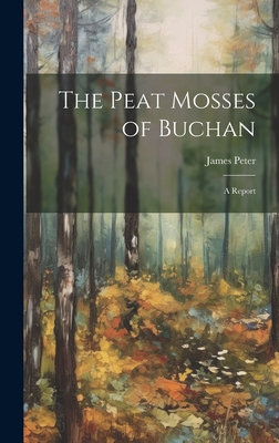 The Peat Mosses of Buchan: A Report 1021072591 Book Cover