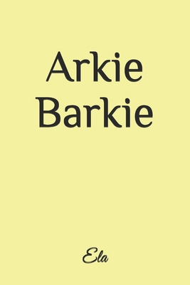 Arkie Barkie 1727434676 Book Cover