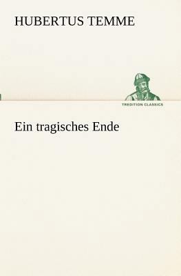 Ein tragisches Ende [German] 3847237640 Book Cover