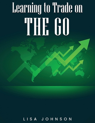 Learning to Trade on The Go B0CP7T4DPR Book Cover