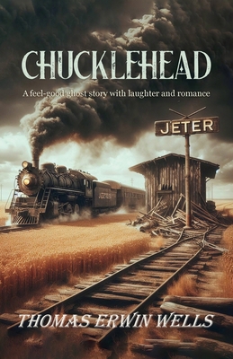 Chucklehead, A feel-good ghost story with laugh... B0DCW21NJT Book Cover