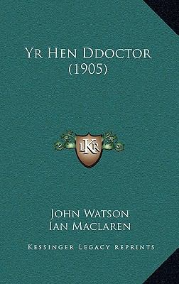 Yr Hen Ddoctor (1905) [Welsh] 1167188780 Book Cover