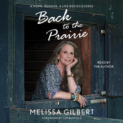 Back to the Prairie: A Home Remade, a Life Redi... 1797141163 Book Cover