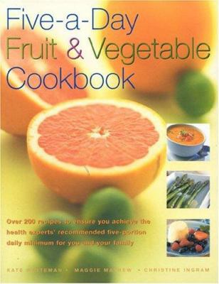 Five-a-Day Fruit & Vegetable Cookbook 0754813223 Book Cover