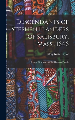 Descendants of Stephen Flanders of Salisbury, M... 1014129532 Book Cover