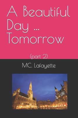 A Beautiful Day ... Tomorrow: (part 2) B0CJKY72WG Book Cover