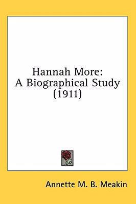Hannah More: A Biographical Study (1911) 1436595126 Book Cover