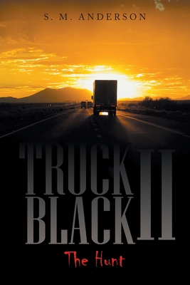 Truck Black Ii: The Hunt 1663228434 Book Cover