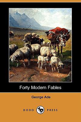 Forty Modern Fables (Dodo Press) 1409910679 Book Cover
