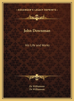 John Downman: His Life and Works 1169715540 Book Cover