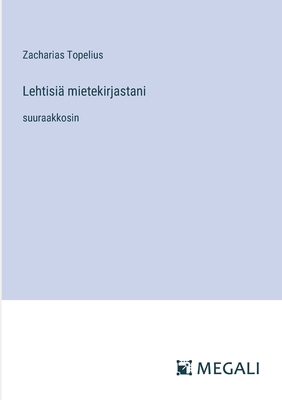 Lehtisiä mietekirjastani: suuraakkosin [Finnish] 3387069286 Book Cover