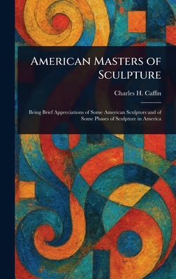 American Masters of Sculpture 1023433532 Book Cover