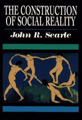 Construction of Social Reality 0029280451 Book Cover