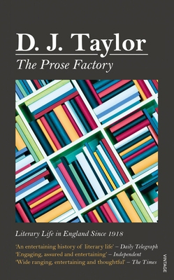 The Prose Factory: Literary Life in Britain Sin... 0099556073 Book Cover