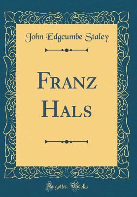 Franz Hals (Classic Reprint) 0267808801 Book Cover