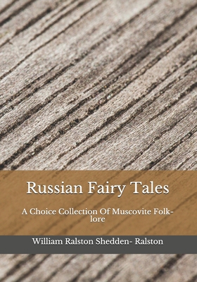 Russian Fairy Tales: A Choice Collection Of Mus... B08JF17JVX Book Cover