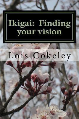Ikigai: Finding your vision 1726035336 Book Cover