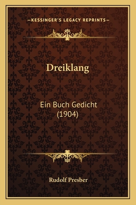 Dreiklang: Ein Buch Gedicht (1904) [German] 1168406455 Book Cover