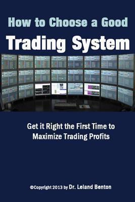 How To Choose a Good Trading System: Get it Rig... 1493721542 Book Cover