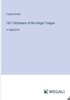 1811 Dictionary of the Vulgar Tongue: in large ... 338704268X Book Cover